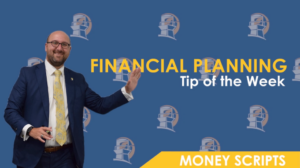 Financial Planning Tip of the Week #1 Money Scripts
